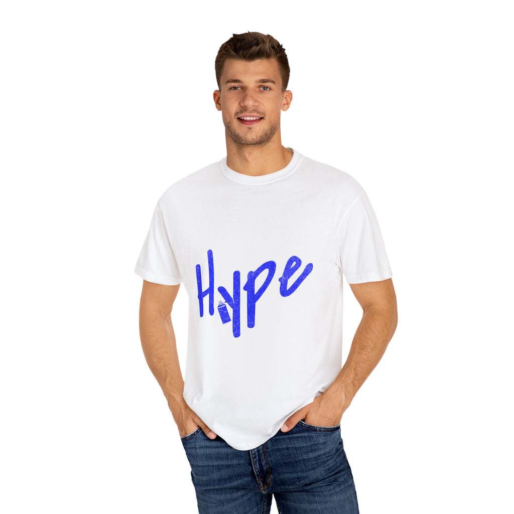 Unisex Garment-Dyed T-Shirt - Hype Graphic Tee, Casual Streetwear, Gift for Friends, Trendy Fashion, Everyday Wear, Statement Top